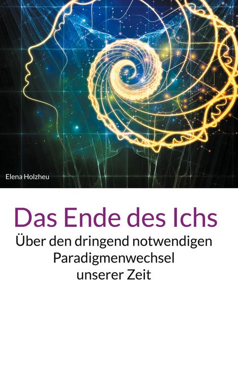 Elena Holzheu: Das Ende des Ichs, Buch