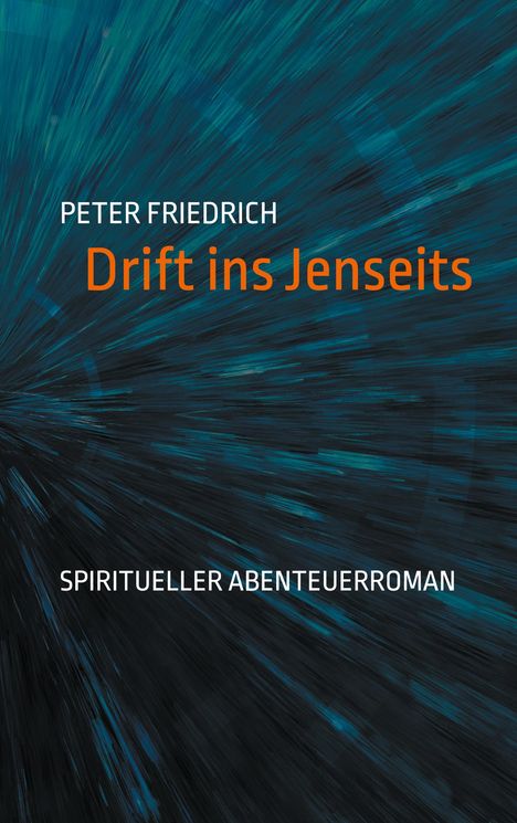 Peter Friedrich: Drift ins Jenseits, Buch