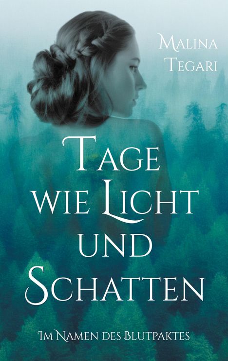 Malina Tegari: Tage wie Licht und Schatten, Buch