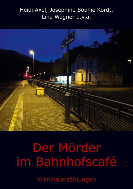 Heidi Axel: Der Mörder im Bahnhofscafé, Buch