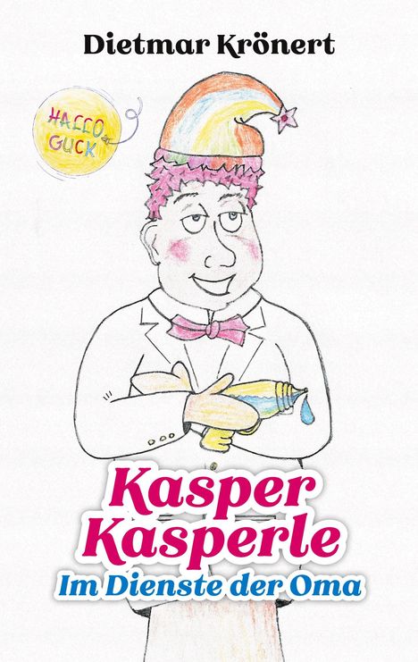 Dietmar Krönert: Kasper Kasperle, Buch