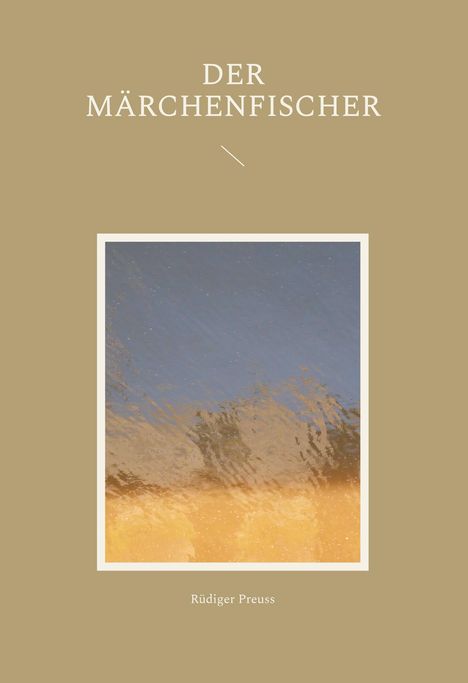 Rüdiger Preuss: Der Märchenfischer, Buch