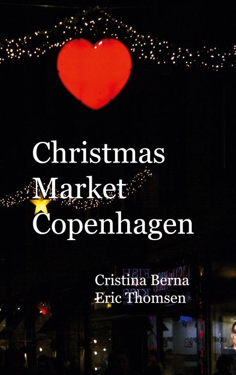 Cristina Berna: Christmas Market Copenhagen, Buch