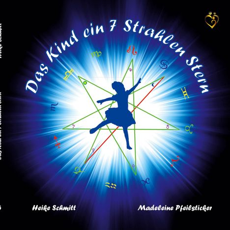 Heike Schmitt: Das Kind ein 7 Strahlen Stern, Buch