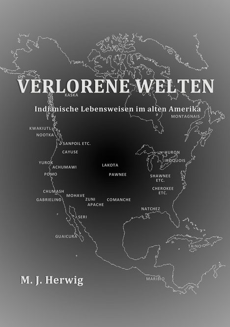 Matthias J. Herwig: Verlorene Welten, Buch