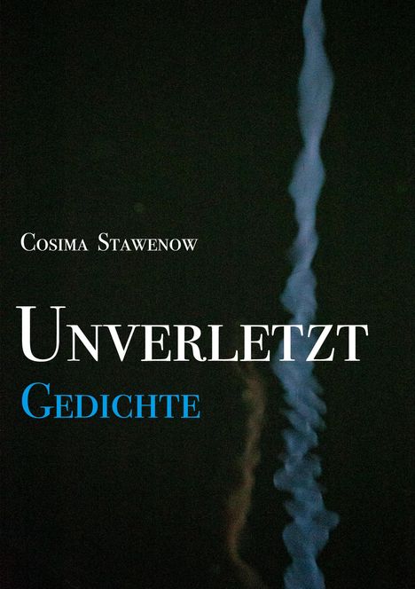 Cosima Stawenow: Unverletzt, Buch