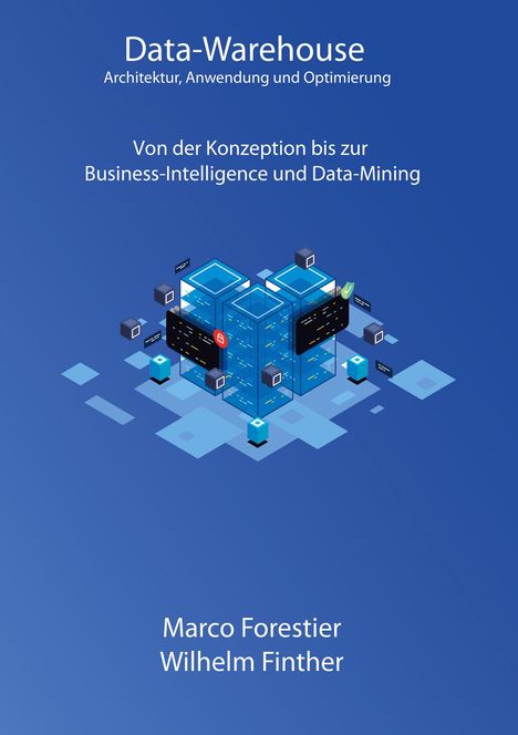Marco Forestier: Data-Warehouse: Architektur, Anwendung und Optimierung, Buch
