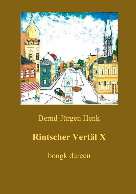 Bernd Jürgen Henk: Rintscher Vertäl X, Buch