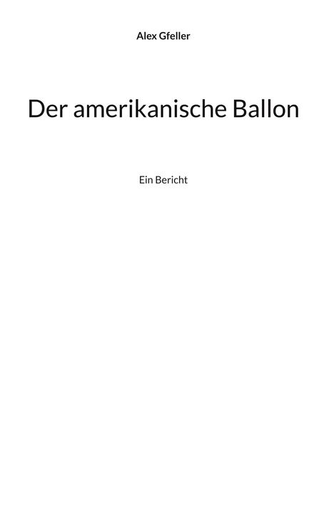 Alex Gfeller: Der amerikanische Ballon, Buch