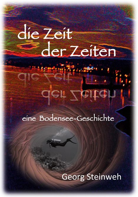 Georg Steinweh: Die Zeit der Zeiten, Buch