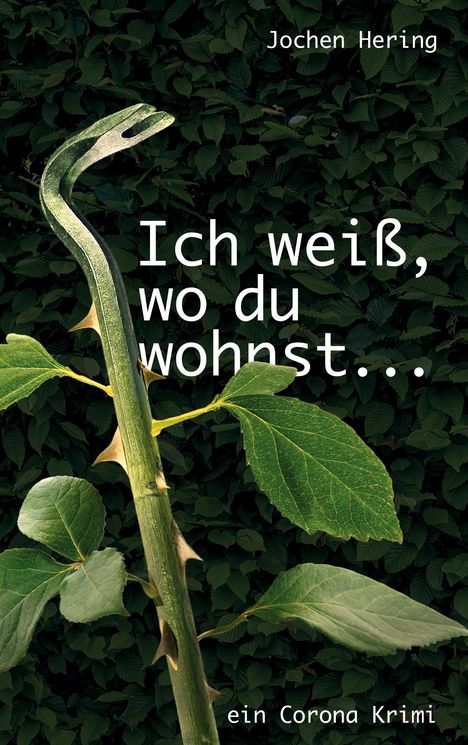 Jochen Hering: Ich weiß, wo du wohnst, Buch