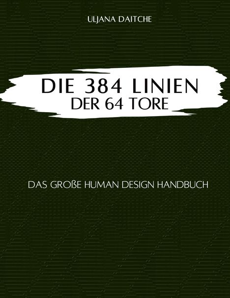 Uljana Daitche: Die 384 Linien der 64 Tore, Buch