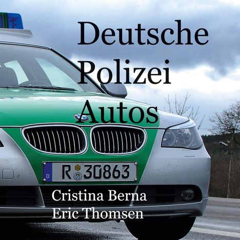 Cristina Berna: Deutsche Polizeiautos, Buch