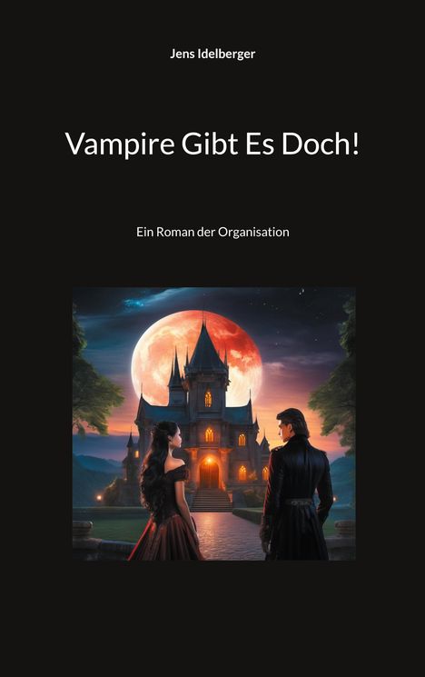 Jens Idelberger: Vampire Gibt Es Doch!, Buch