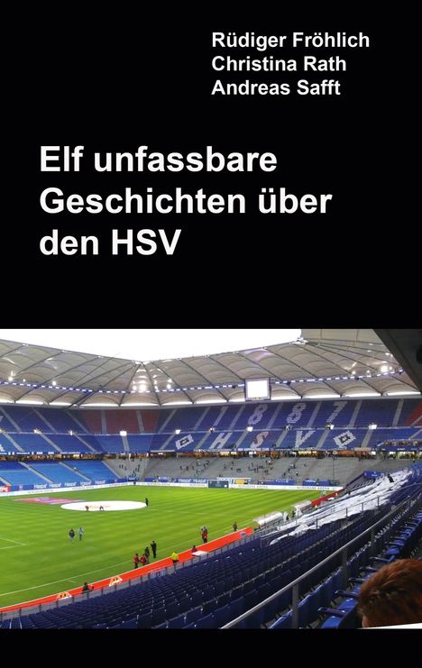 Rüdiger Fröhlich: Elf unfassbare Geschichten über den HSV, Buch