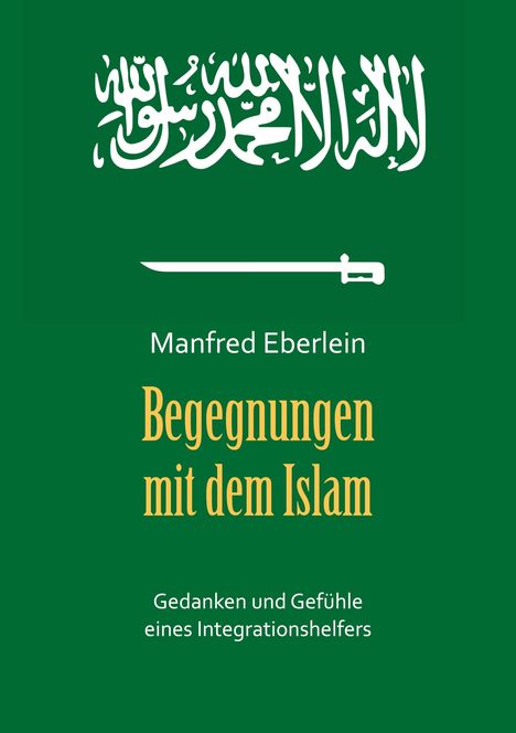 Manfred Eberlein: Begegnungen mit dem Islam, Buch