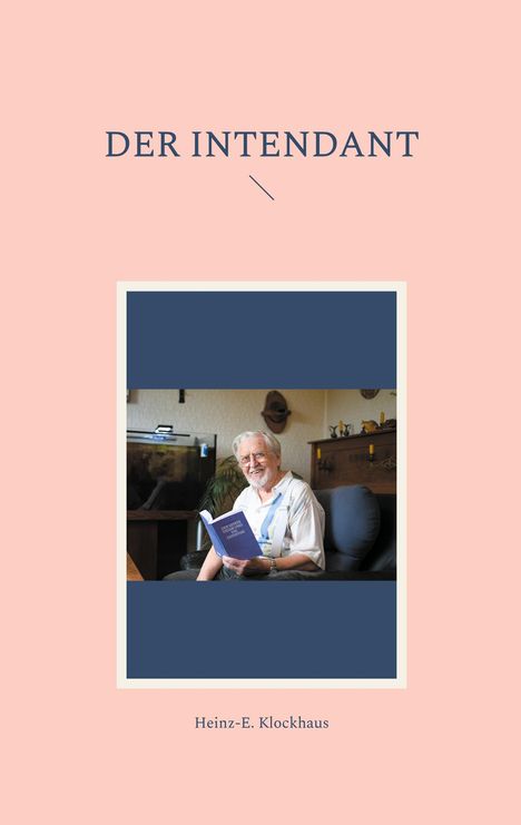 Heinz-E. Klockhaus: Der Intendant, Buch