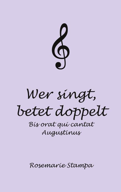 Rosemarie Stampa: Wer singt, betet doppelt, Buch