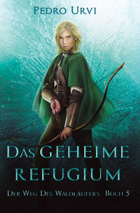 Pedro Urvi: Das geheime Refugium, Buch