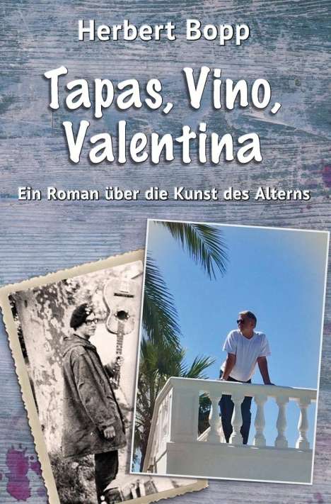 Herbert Bopp: Tapas, Vino, Valentina, Buch