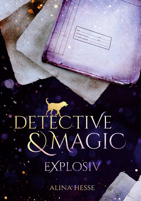 Alina Hesse: Detective &amp; Magic: Explosiv, Buch