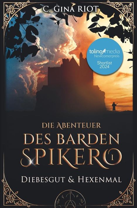 C. Gina Riot: Diebesgut &amp; Hexenmal - Die Abenteuer des Barden Spikero 1, Buch