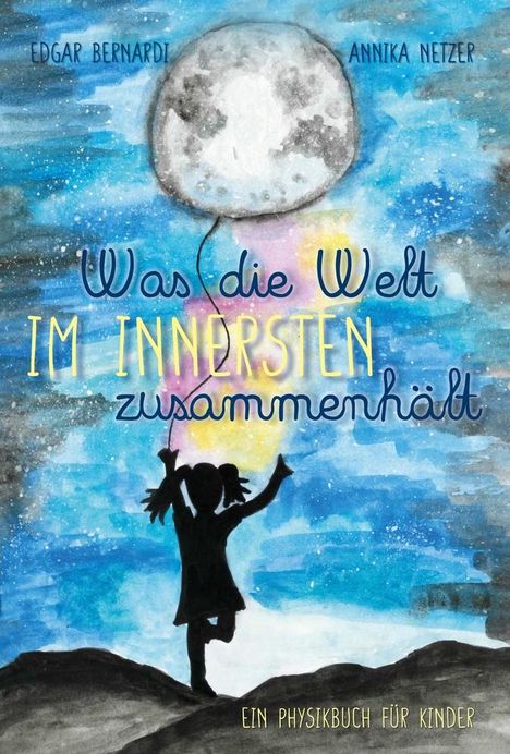 Edgar Bernardi: Was die Welt im Innersten zusammenhält, Buch