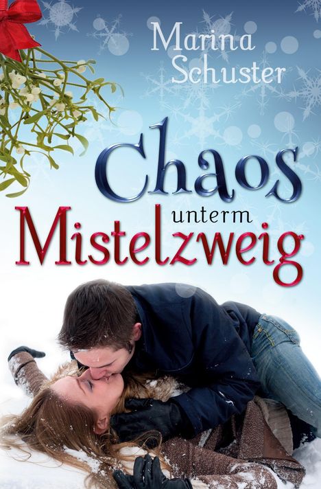 Marina Schuster: Chaos unterm Mistelzweig, Buch