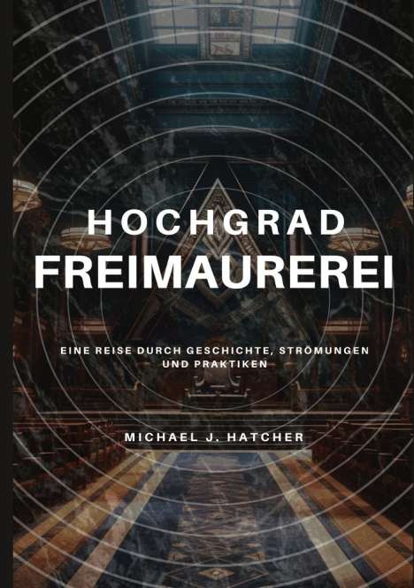 Michael J. Hatcher: Hochgrad-Freimaurerei, Buch