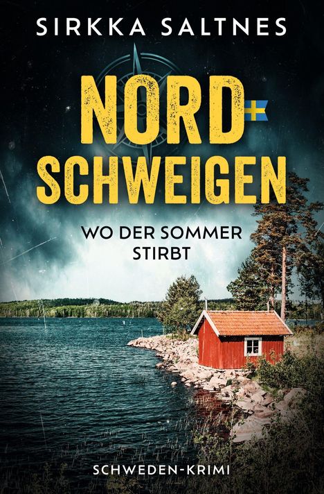 „NORDSCHWEIGEN“ in großen gelben Buchstaben, ein kleines schwedisches Flaggen-Logo, rotes Häuschen am Seeufer.