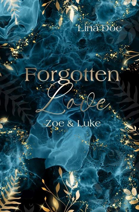 Lina Doe: Forgotten Love - Zoe &amp; Luke, Buch