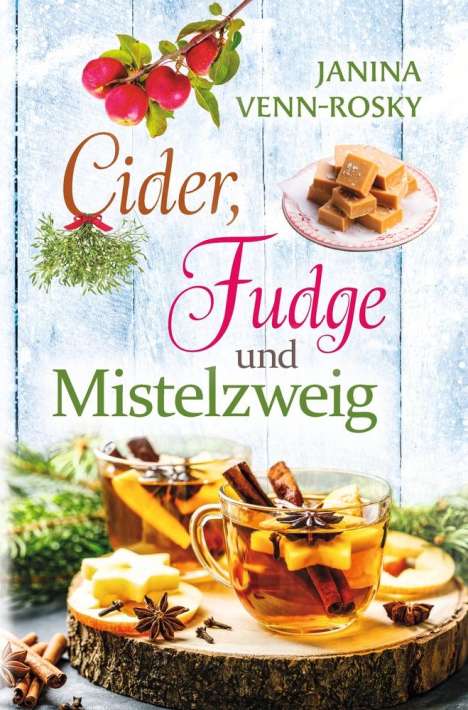 Janina Venn-Rosky: Cider, Fudge und Mistelzweig, Buch