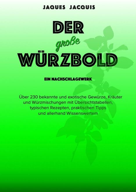 Jaques Jaquis: Der große Würzbold, Buch