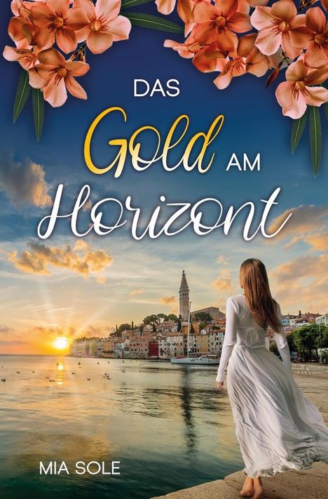 Mia Sole: Das Gold am Horizont, Buch