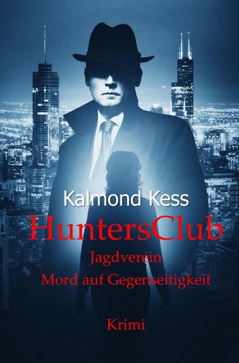 Kalmond Kess: HuntersClub, Buch