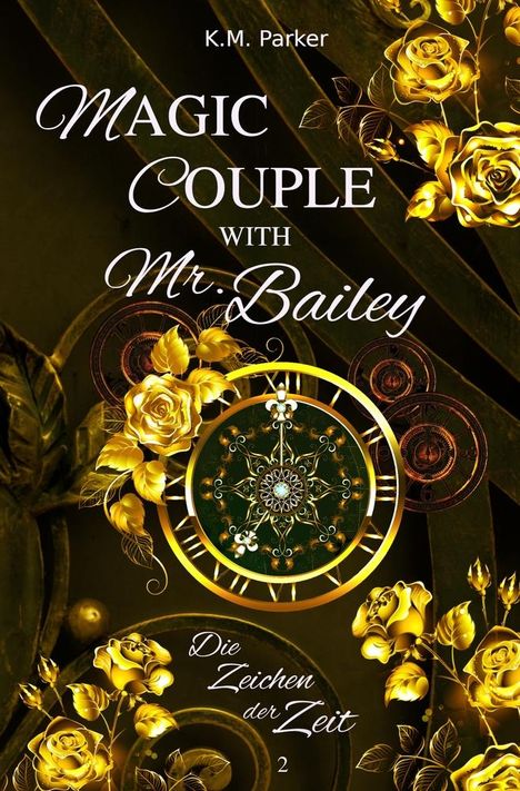 K. M. Parker: Magic Couple with Mr. Bailey 2, Buch