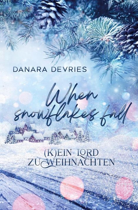 Danara DeVries: When Snowflakes fall - (K)ein Lord zu Weihnachten, Buch