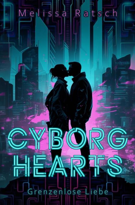 Melissa Ratsch: Cyborg Hearts, Buch