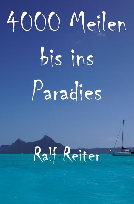 Ralf Reiter: 4000 Meilen bis ins Paradies, Buch