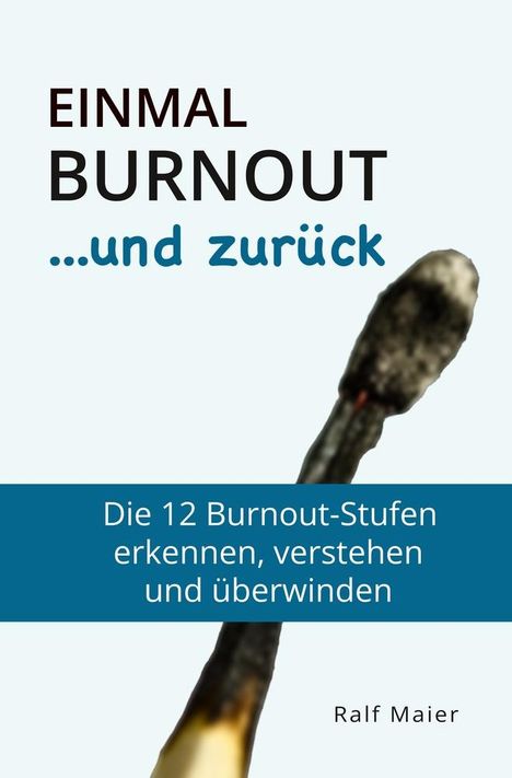 Ralf Maier: Einmal Burnout und zurück, Buch