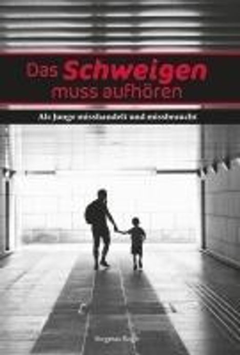 Siegmar Boge: Das Schweigen muss aufhören, Buch