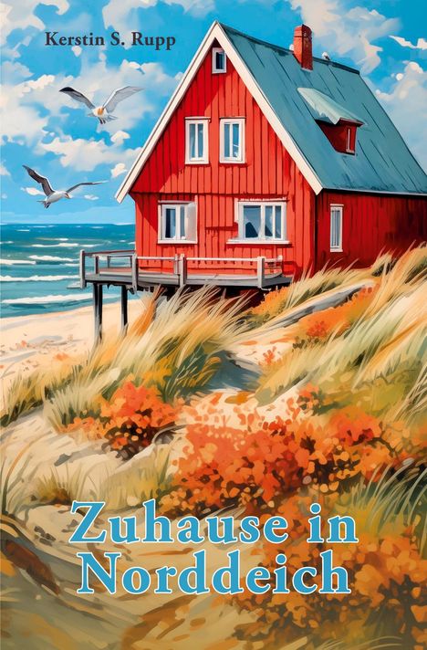 Kerstin S. Rupp: Zuhause in Norddeich, Buch