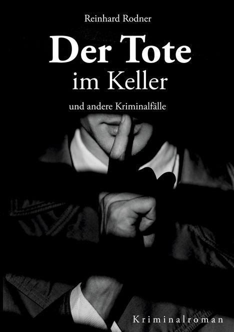 Reinhard Rodner: Der Tote im Keller, Buch