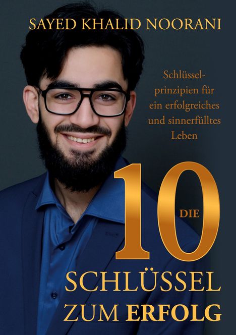 Sayed Khalid Noorani: Die 10 Schlüssel zum Erfolg, Buch