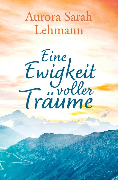 Aurora Sarah Lehmann: Eine Ewigkeit voller Träume, Buch