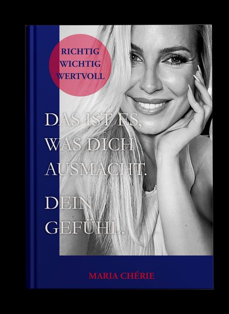 Maria Chérie: Das ist es, was dich ausmacht. Dein Gefühl., Buch