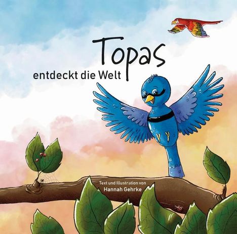 Hannah Gehrke: Topas entdeckt die Welt, Buch