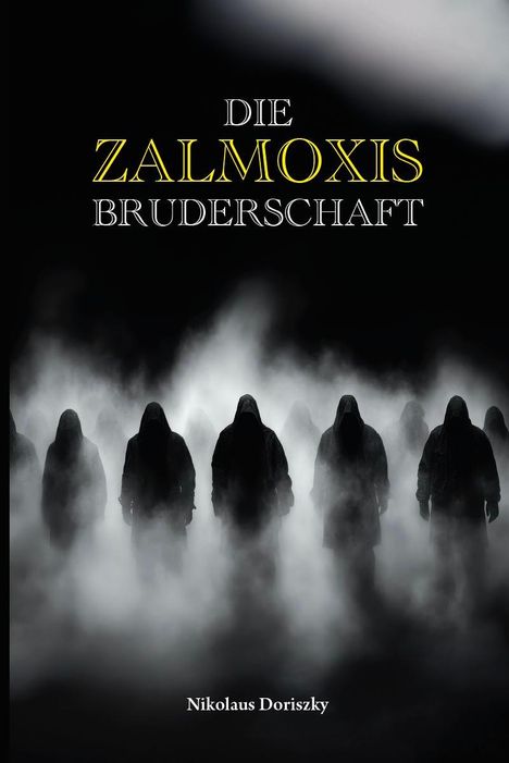 Nikolaus Doriszky: Die Zalmoxis Bruderschaft, Buch