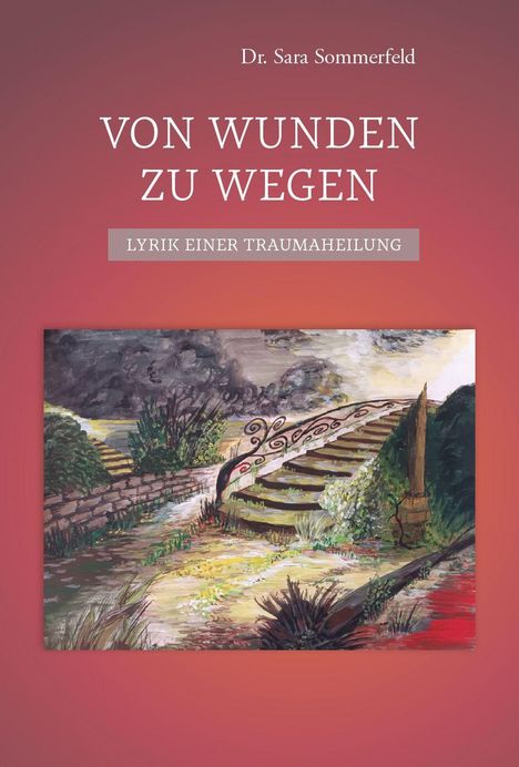 Sara Sommerfeld: Von Wunden zu Wegen, Buch