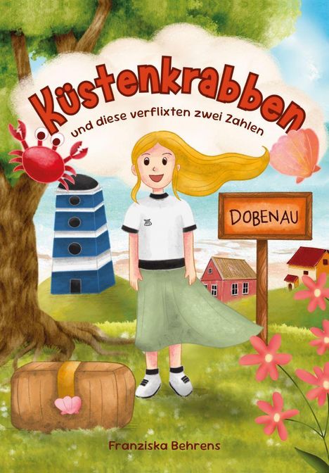 „Küstenkrabben und diese verflixten zwei Zahlen“, „DOBENAU“. Illustration: Mädchen, Krabbe, Leuchtturm, Häuser.